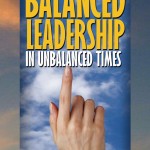 Balanced Leadership in Unbalanced Times